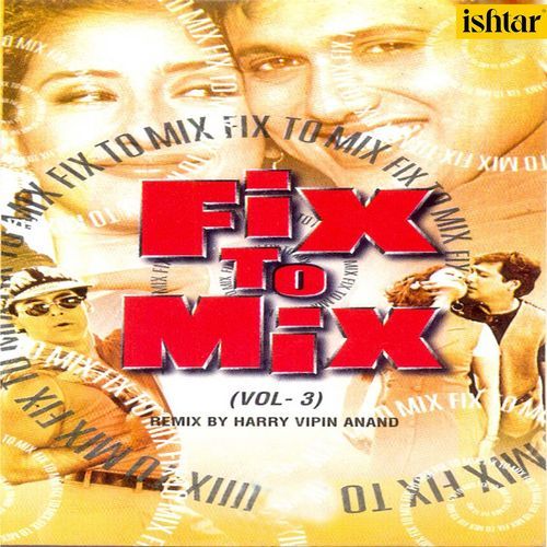 Fix to Mix, Vol. 3 (DJ Mix Version) Meenakshi Panchal MP3 Download